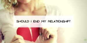 Should I End My Relationship?