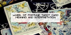WHEEL OF FORTUNE Tarot Card Meaning